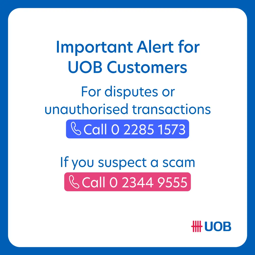 Important Alert for UOB Customers for disputes or unauthorised transactions