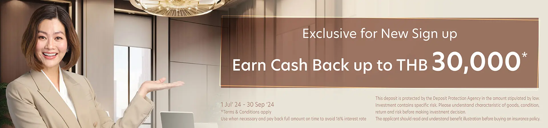 Exclusive for New Sign up Earn Cash Back up to THB 30,000*